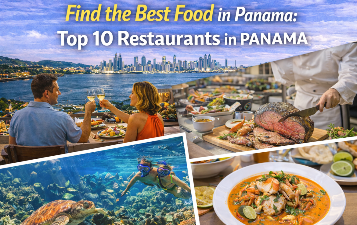 Find the Best Food in Panama: Top 10 Restaurants in Panama