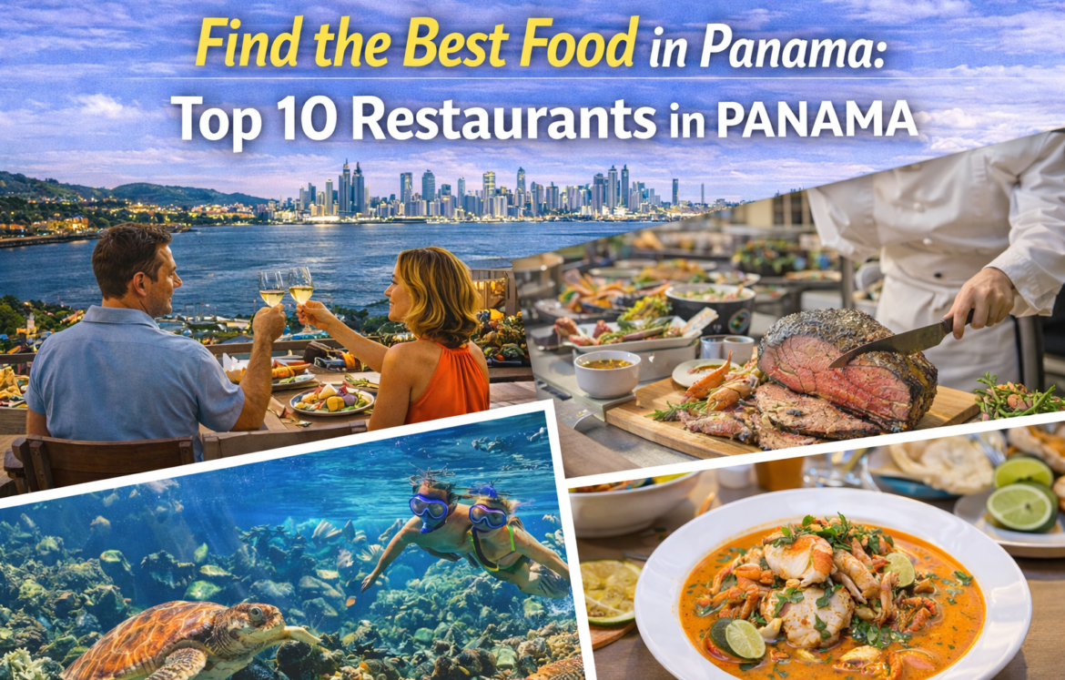 Find the Best Food in Panama: Top 10 Restaurants in Panama