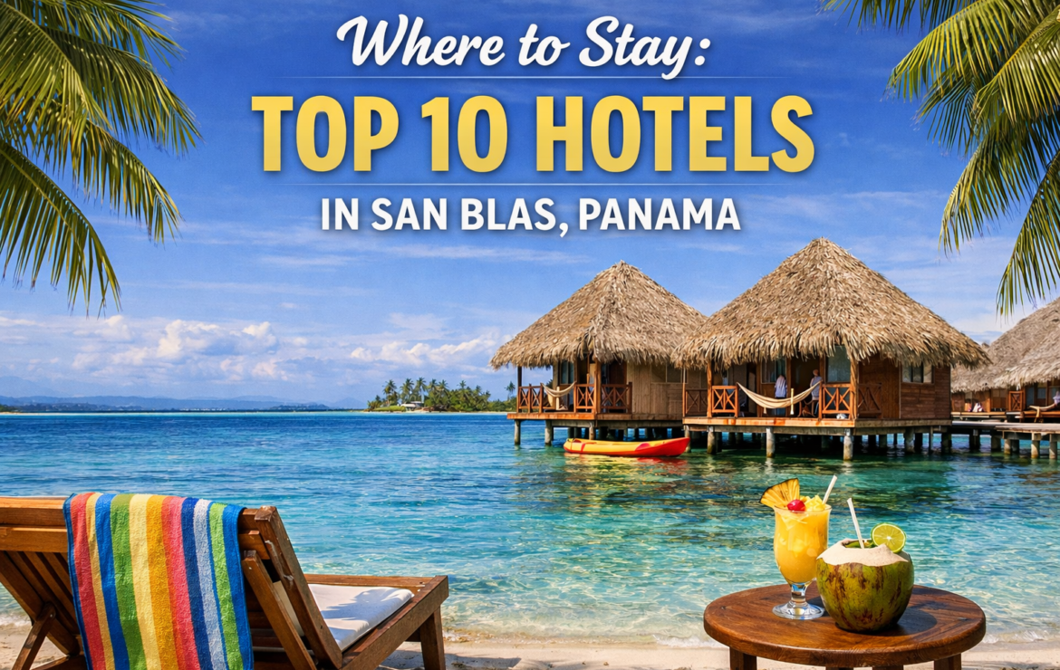 Top 10 Hotels in San Blas, Panama