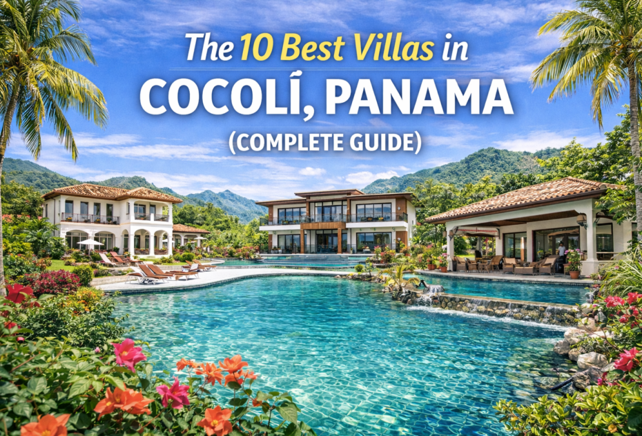 The 10 Best Villas in Cocolí, Panama (Complete Guide)