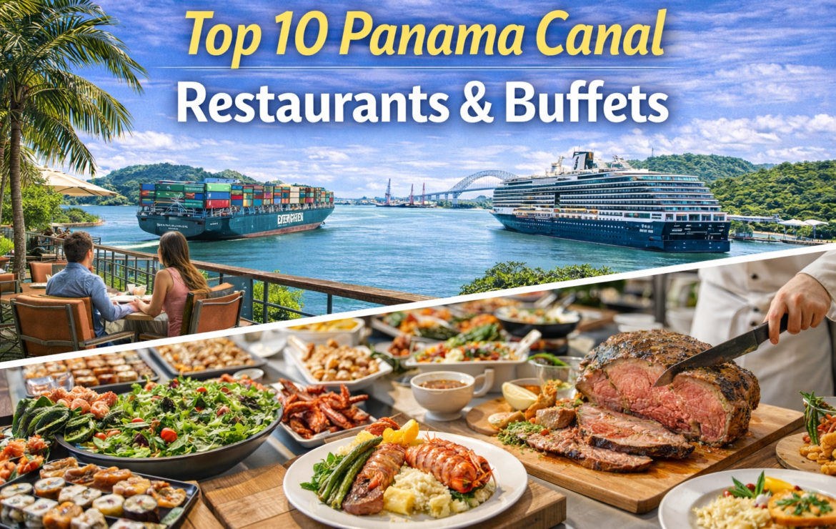 Top 10 Panama Canal Restaurants & Buffets