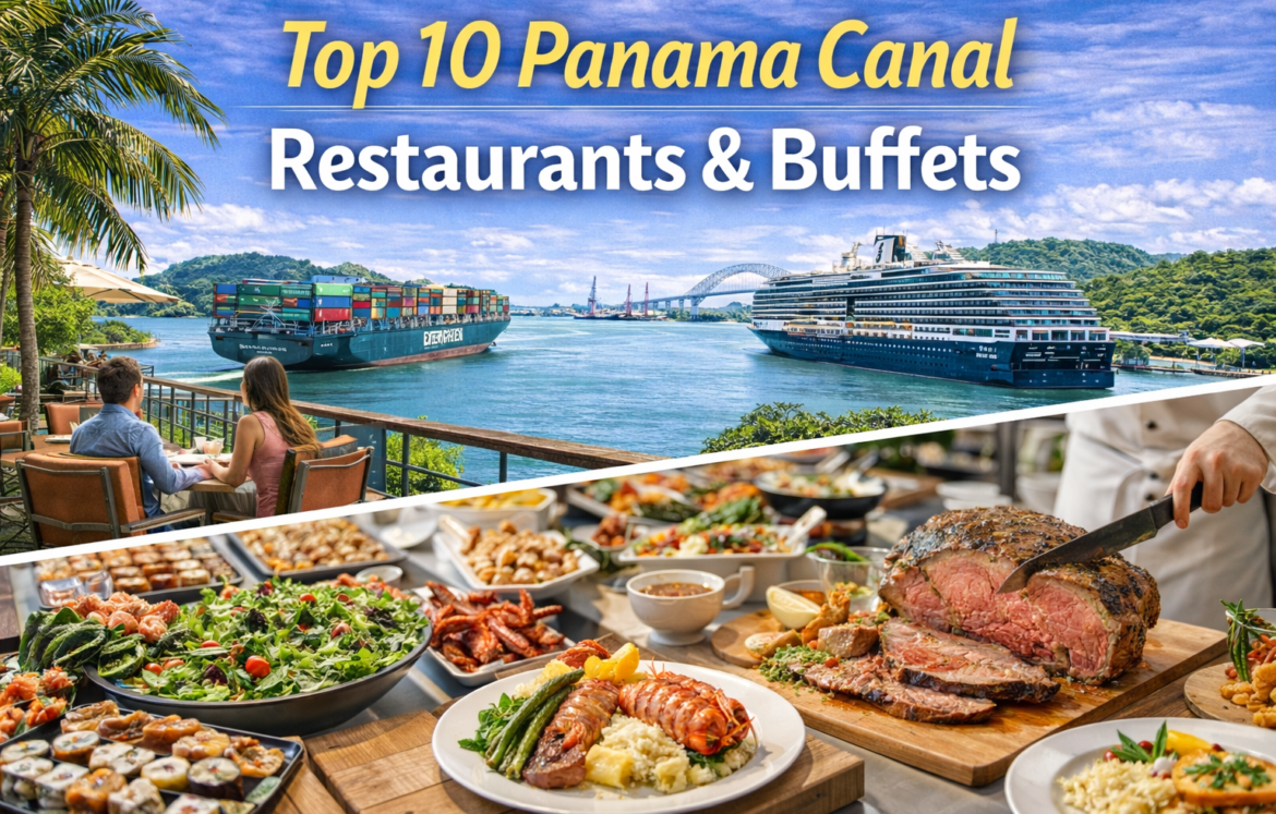 Top 10 Panama Canal Restaurants & Buffets
