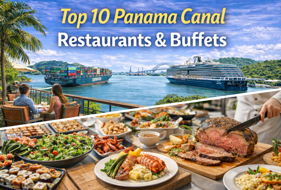 Top 10 Panama Canal Restaurants & Buffets