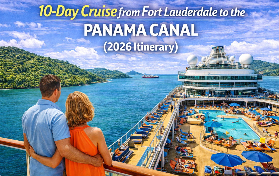 10-Day Cruise from Fort Lauderdale to the Panama Canal