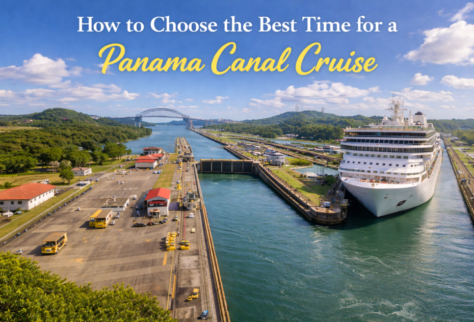 Best Time for a Panama Canal Cruise